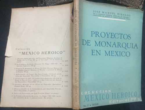 Proyectos De Monarquía En México. José Manuel Hidalgo 1a. Ed