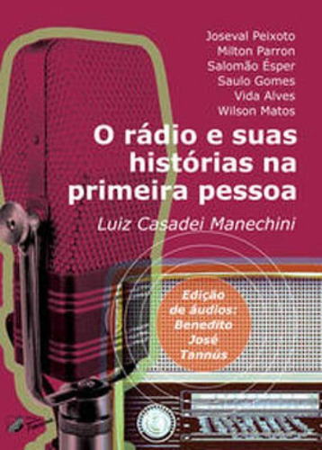 O Rádio E Suas Histórias Na Primeira Pessoa, De Manechini, Luiz Casadei. Editora Travessia, Capa Mole Em Português