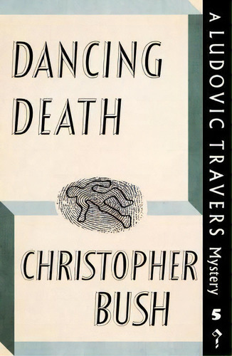 Dancing Death, De Christopher Bush. Editorial Dean Street Press, Tapa Blanda En Inglés