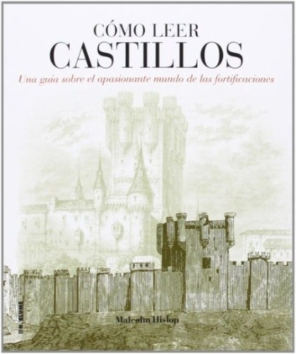 Cómo Leer Castillos - Hislop, Espino Nuño, De Hislop, Espino Nuño. Editorial Herman Blume En Español