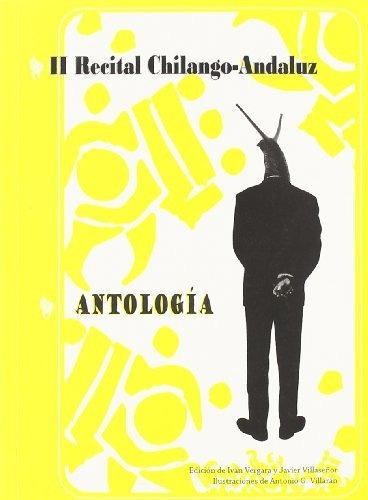 II recital chilango-andaluz : antología, de Iván . . . [et al. ] Vergara. Editorial Cangrejo Pistolero Ediciones, tapa blanda en español, 2010