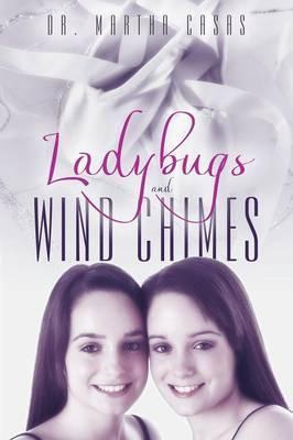 Libro Ladybugs And Wind Chimes - Dr Martha Casas