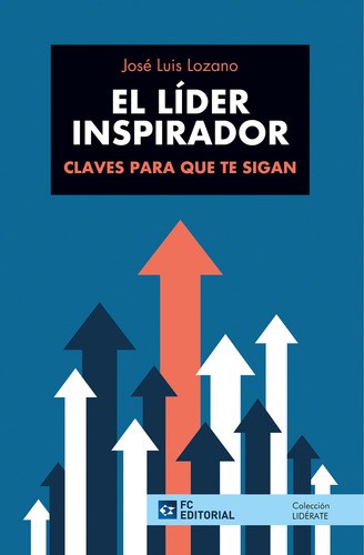 El Lider Inspirador - Lozano Jose Luis