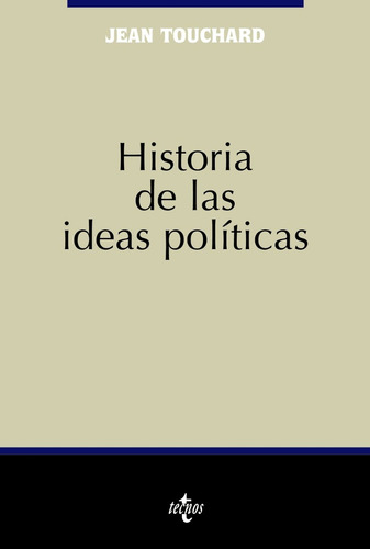 Historia De Las Ideas Politicas - Jean Touchard - Tecnos