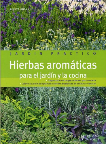 Hierbas Aromaticas Para El Jardin Y La Cocina (jardineria)