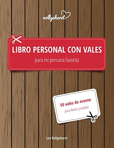 Libro Personal Con Vales Para Mi Persona Favorita: 50 Vales