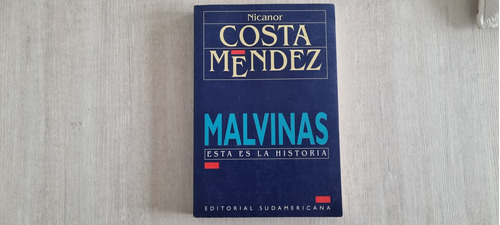 Malvinas Esta Es La Historia - Nicanor Costa Mendez