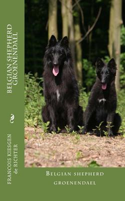 Libro Belgian Shepherd Groenendael - Francois Kiesgen De ...