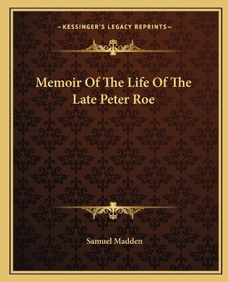 Libro Memoir Of The Life Of The Late Peter Roe - Madden, ...