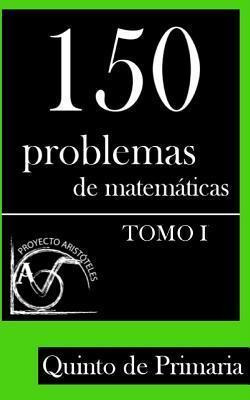 Libro 150 Problemas De Matem Ticas Para Quinto De Primari...