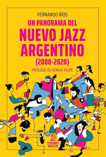 Un Panorama Del Nuevo Jazz Argentino - Libro Nuevo