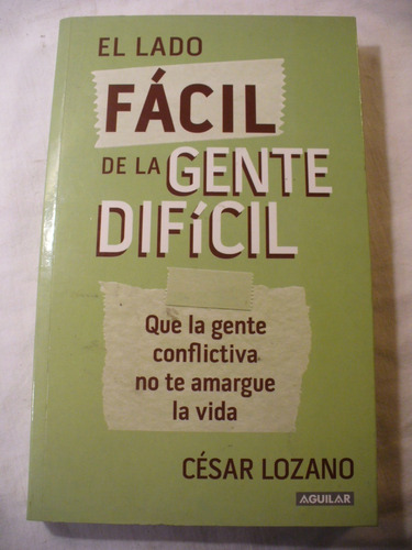 El Lado Fácil De La Gente Difícil - César Lozano - Ver Envío