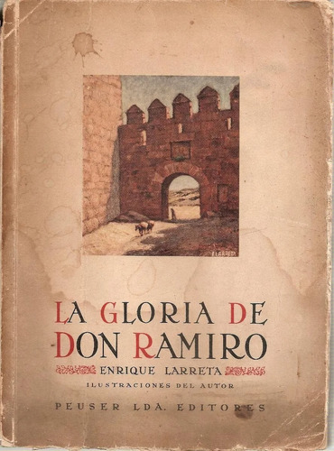 La Gloria De Don Ramiro - Enrique Larreta - Novela - Peuser