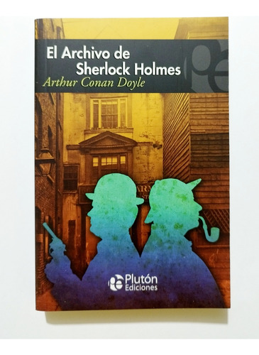 El Archivo De Sherlock Holmes - Arthur Conan Doyle /original