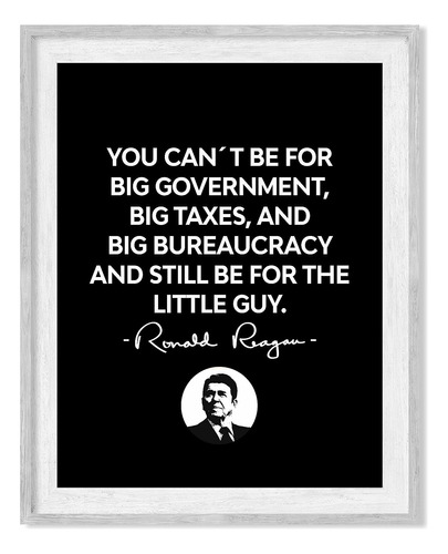 Cant Be For Big Government The Little Guy- Ronald Reagan Quo