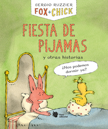 Fox Chick. Fiesta De Pijamas Y Otras Historias