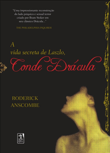 A Vida Secreta de Laszlo, Conde Drácula, de Anscombe, Roderick. Editora Geração Editorial Ltda, capa mole em português, 2008