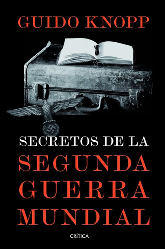 Secretos De La Segunda Guerra Mundial - Guido  Knopp