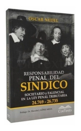 Responsabilidad Penal Del Síndico Societario Y Falencial En