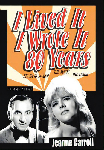 I Lived It I Wrote It 80 Years, De Carroll, Jeanne. Editorial Authorhouse, Tapa Dura En Inglés
