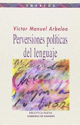 Libro Perversiones Politicas Del Lenguaje  De Arbeloa Muru V