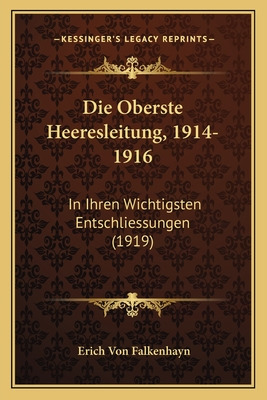 Libro Die Oberste Heeresleitung, 1914-1916: In Ihren Wich...