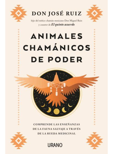 Libro Animales Chamánicos De Poder - José Ruiz