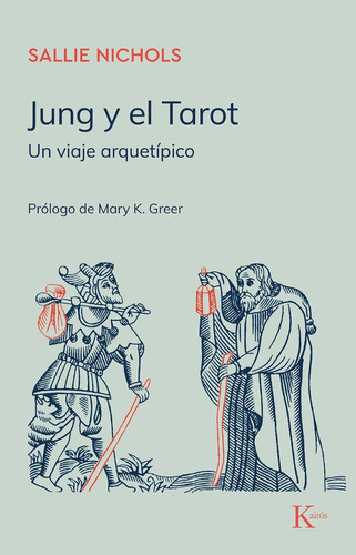 Jung Y El Tarot Jung. Un Viaje Arquetípico / Sallie Nichols
