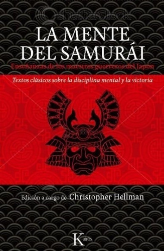 La Mente Del Samurai - Textos Clasicos / Hellman, De Hellman, Christopher. Editorial Kairos, Tapa Blanda En Español, 2012