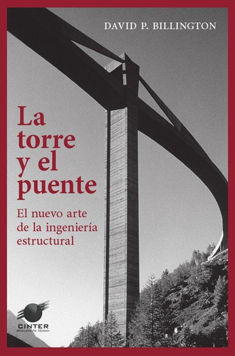 Libro: La Torre Y El Puente. Billington, David P.. Cinter Di