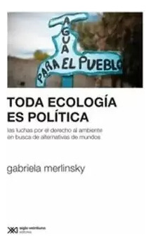 Libro Toda Ecología Es Política