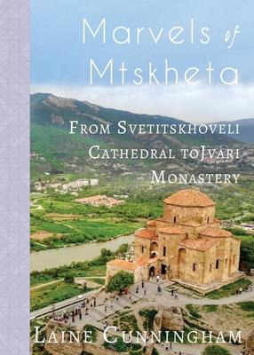 Libro Marvels Of Mtskheta : From Svetitskhoveli Cathedral...