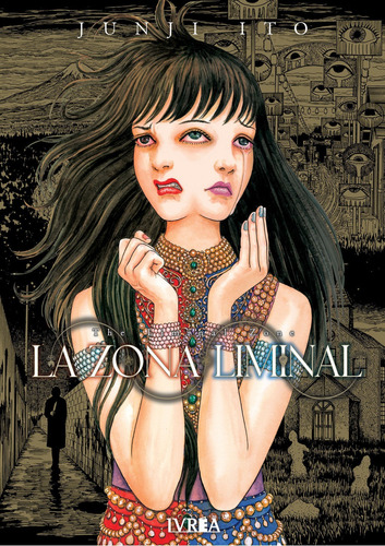 Manga - La Zona Liminal (tomo Único) Junji Ito - Ivrea