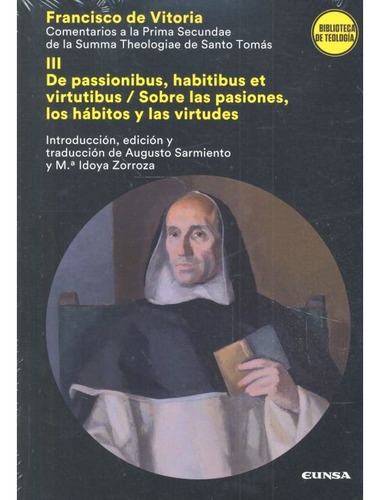 Comentarios A La Prima Secundae De La Summa Theologiae De Santo Tomãâ¡s Iii, De Sarmiento Franco, Augusto. Editorial Ediciones Universidad De Navarra, S.a., Tapa Blanda En Español, 2018