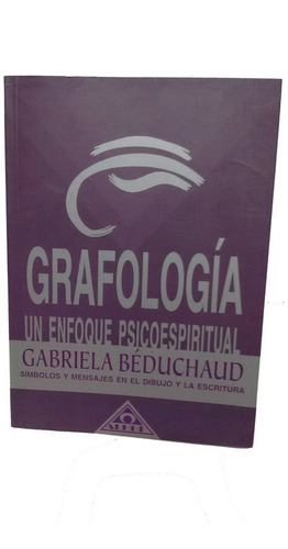 Grafología, Un Enfoque Psicoespiritual (Usado)
