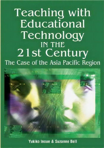 Teaching With Educational Technology In The 21st Century, De Yukiko Inoue. Editorial Igi Global, Tapa Dura En Inglés