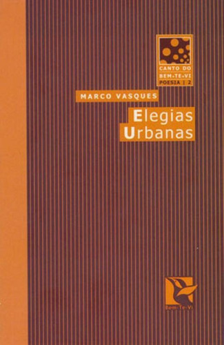 Elegias Urbanas, De Vasques, Marco. Editora Bem-te-vi, Capa Mole Em Português