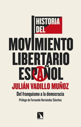 Historia Del Movimiento Libertario Espaãâol, De Vadillo, Julian. Editorial Los Libros De La Catarata En Español