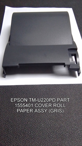 Cover Roll Paper Assy (grey/gris) Impresora: Tm-t88iv