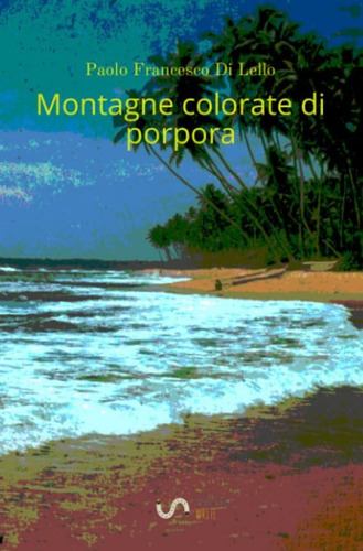 Libro: Montagne Colorate Di Porpora: Indiario 1980 (italian