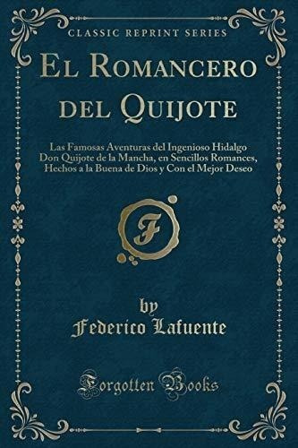 El Romancero Del Quijote: Las Famosas Aventuras Del Ingenios