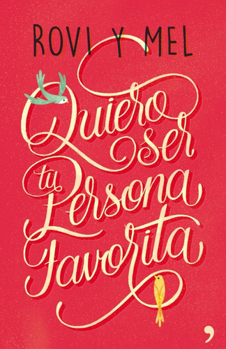 Quiero Ser Tu Persona Favorita. Rovi&mel