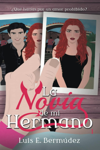 Libro: La Novia De Mi Hermano 1 (la Hermana De Mi Novio)