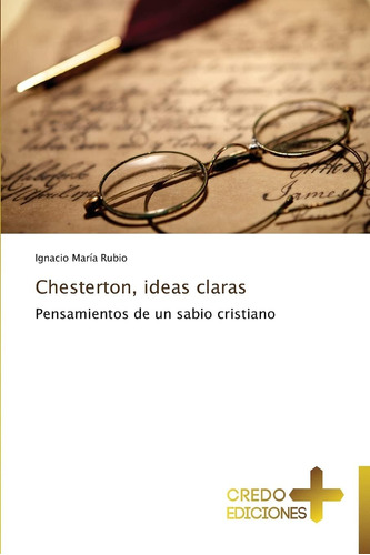 Libro Chesterton, Ideas Claras Pensamientos De Un Sabio Cri