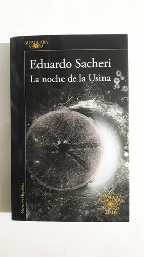 La Noche De La Usina Por Eduardo Sacheri