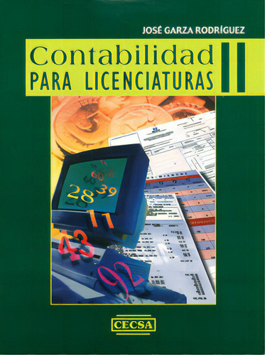Contabilidad Para Licenciaturas 2do Curso, De José Garza Rodríguez. Serie 9702402114, Vol. 1. Editorial Difusora Larousse De Colombia Ltda., Tapa Blanda, Edición 2002 En Español, 2002