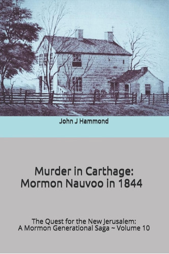 Libro: Asesinato En Cartago Mormón Nauvoo En 1844 I