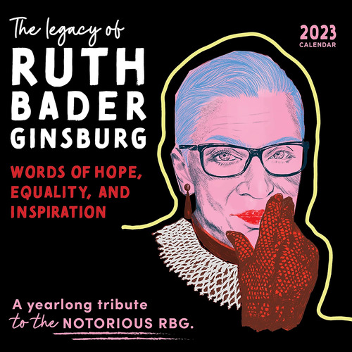 2023 El Legado Ruth Bader Ginsburg Wall Calendar: Sus E Un