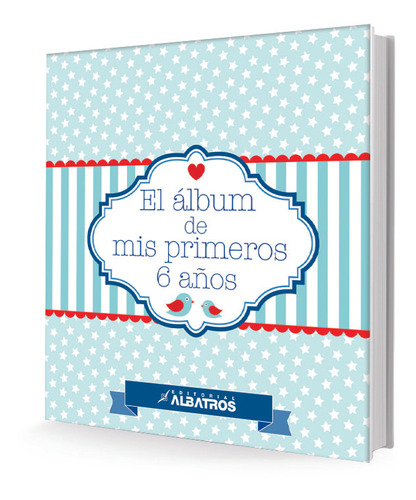 El Album De Mis Primeros 6 Años - Autores Varios