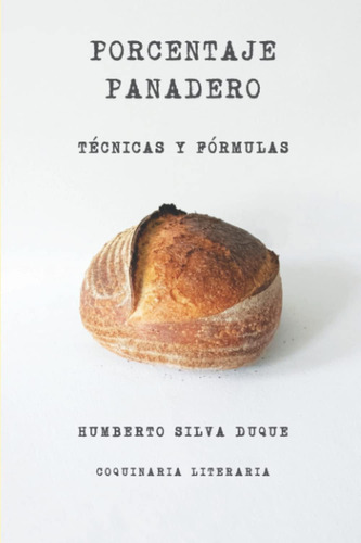 Libro: Porcentaje Panadero: Tecnicas Y Formulas (spanish Edi